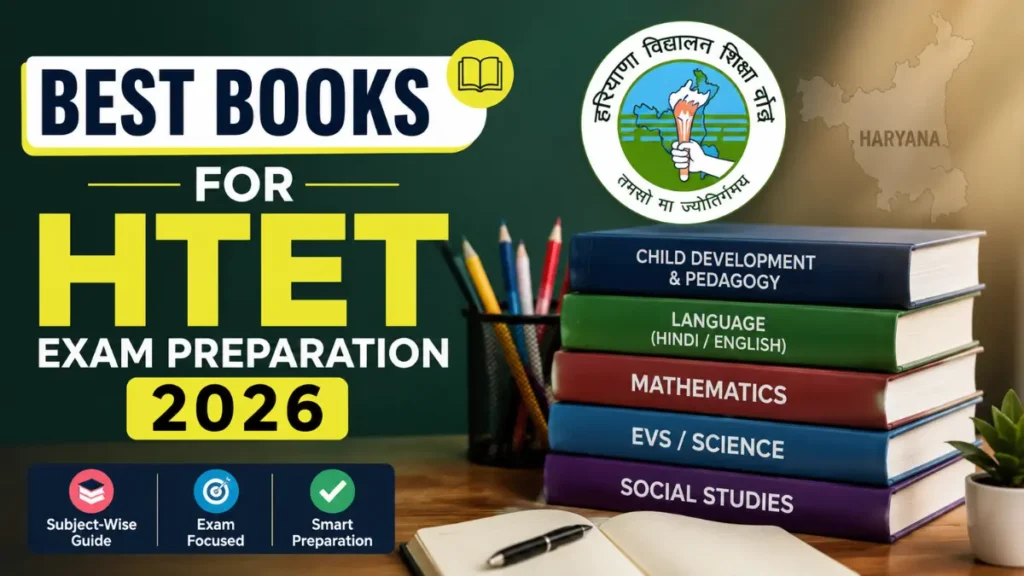 Best Books for HTET Exam Preparation 2026 Subject-Wise Guide for Haryana TET